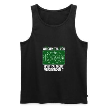 Welchen Teil von Fußball Taktik verstehst Du nicht - Männer Premium Bio Tank Top - Schwarz - Vorne - AI Model Male 178 light (178cm)
