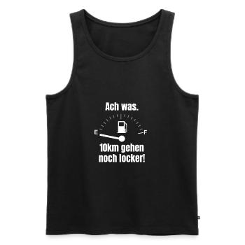 Ach was 10km gehen noch locker! volltanken benzin - Männer Premium Bio Tank Top - Schwarz - Vorne - Michal (187cm)