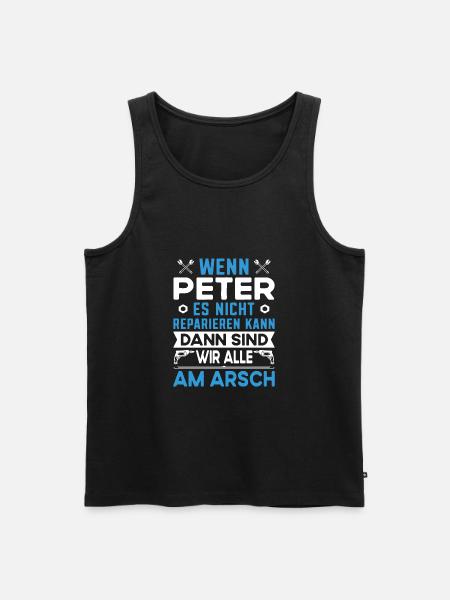 Vorname Peter reparieren Arbeit Büro lustig Fun - Männer Premium Bio Tank Top - Schwarz