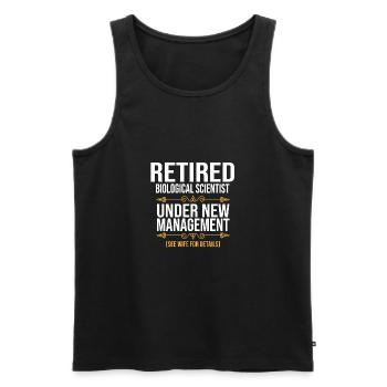 RETIRED BIOLOGICAL SCIENTIST UNDER NEW MANAGEMENT - Männer Premium Bio Tank Top - Schwarz - Vorne - Michal (187cm)