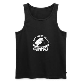 I can't work today and feel a - Men's Premium Organic Tank Top - black - Front - Michal (187cm)