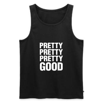 Pretty Pretty Good - Men's Premium Organic Tank Top - black - Front - Michal (187cm)
