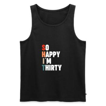 So Happy Im Thirty Birthday Celebration Family - Männer Premium Bio Tank Top - Schwarz - Vorne - AI Model Male 178 light (178cm)