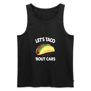 Car Sales Let's Taco Bout Cars Dealership Salesman - Men's Premium Organic Tank Top - black - Front - Michal (187cm)