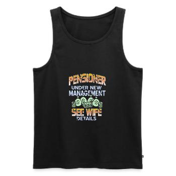 Pensioner Under New Management Funny T-Shirt - Men's Premium Organic Tank Top - black - Front - AI Model Male 178 light (178cm)