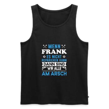 Name Frank reparieren Arbeit Büro lustig Fun - Männer Premium Bio Tank Top - Schwarz - Vorne - Michal (187cm)