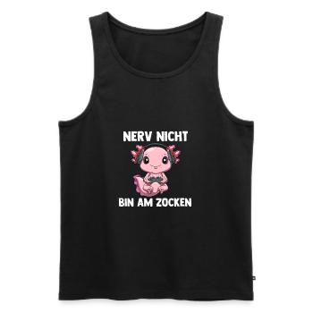 Nerv Nicht Bin Am Zocken Axolotl - Computer Spiele - Männer Premium Bio Tank Top - Schwarz - Vorne - AI Model Male 178 light (178cm)