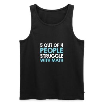 5 Out Of 4 People Struggle With Math Funny Teacher - Débardeur bio Premium Homme - noir - Devant - Michal (187cm)