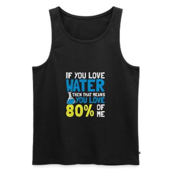 Si vous aimez l’eau Drôles de scientifiques - Débardeur bio Premium Homme - noir - Devant - Michal (187cm)