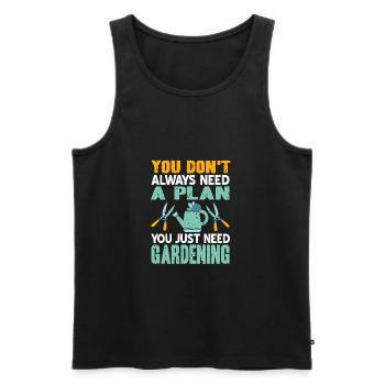 You Just Need Gardening Funny Gardening T-Shirt - Männer Premium Bio Tank Top - Schwarz - Vorne - Michal (187cm)