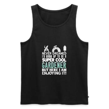 Never Dreamed To Be A Super Cool Gardener Funny - Männer Premium Bio Tank Top - Schwarz - Vorne - Michal (187cm)