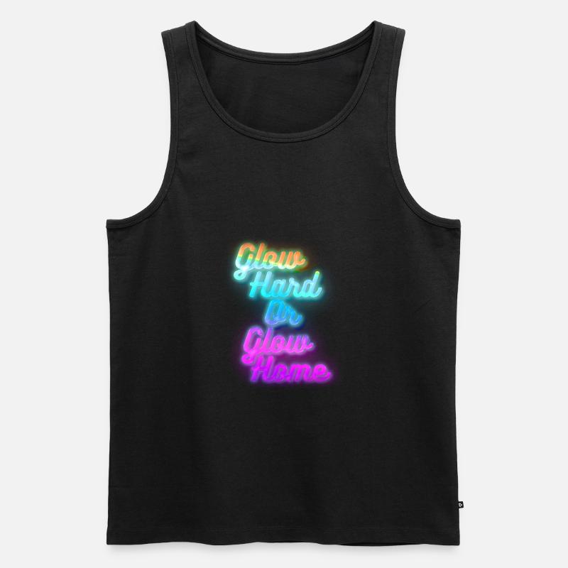Glow Hard oder Glow Home - Männer Premium Bio Tank Top - Schwarz
