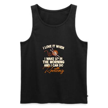 I Love It When I Wake Up & I Can Do Knitting - Men's Premium Organic Tank Top - black - Front - Michal (187cm)