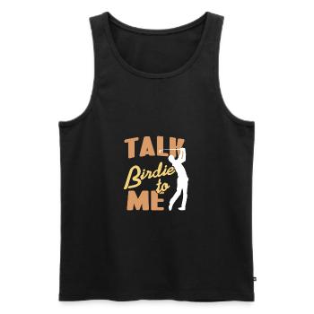 Talk Birdie To Me Funny Golfing T-Shirt Present - Men's Premium Organic Tank Top - black - Front - Michal (187cm)