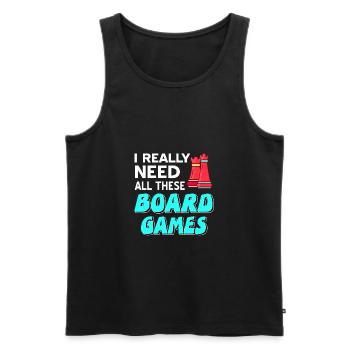 I Really Need All These Board Games Cool Chess - Männer Premium Bio Tank Top - Schwarz - Vorne - Michal (187cm)
