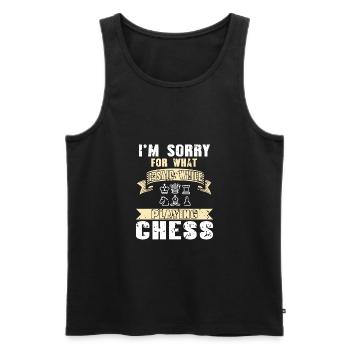 I'm Sorry For What I Said While Playing Chess - Männer Premium Bio Tank Top - Schwarz - Vorne - Michal (187cm)