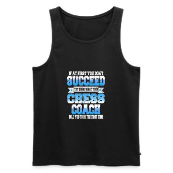 Try Doing What Your Chess Coach Told You To Do - Men's Premium Organic Tank Top - black - Front - Michal (187cm)