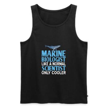 Marine Biologist A Normal Scientist Only Cooler - Men's Premium Organic Tank Top - black - Front - Michal (187cm)