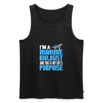 Marine Biologist & This Is My Life's Porpoise - Men's Premium Organic Tank Top - black - Front - Michal (187cm)