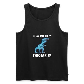 Lotar Meme T-Rex Dinosaurier Lothar Namens - Männer Premium Bio Tank Top - Schwarz - Vorne - AI Model Male 178 light (178cm)