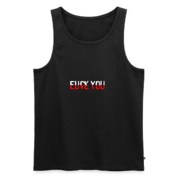 Love you fuck you - Men's Premium Organic Tank Top - black - Front - AI Model Male 178 light (178cm)