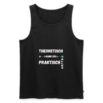 Theoretisch Kann Ich Praktisch Alles Geschenke - Männer Premium Bio Tank Top - Schwarz - Vorne - Michal (187cm)