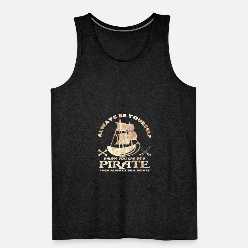 Sei immer du selbst oder sei ein Pirat Spruch Idee Männer Premium Bio Tank Top