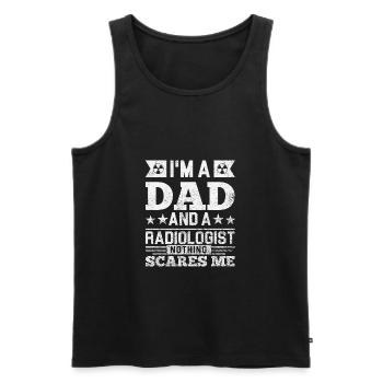 I'm A Dad And A Radiologist Nothing Scares Me - Men's Premium Organic Tank Top - black - Front - Michal (187cm)