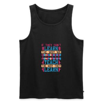 If they can’t learn the way we teach, we teach - Men's Premium Organic Tank Top - black - Front - AI Model Male 178 light (178cm)