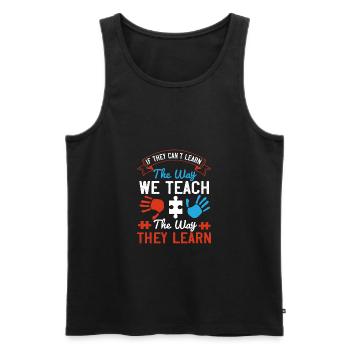 If they can't learn the way we teach, we teach - Men's Premium Organic Tank Top - black - Front - AI Model Male 178 light (178cm)