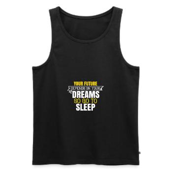 Your future depends on your dreams, so go to sleep - Men's Premium Organic Tank Top - black - Front - Michal (187cm)