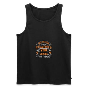 Fate chooses your relations, you choose your - Men's Premium Organic Tank Top - black - Front - AI Model Male 178 light (178cm)