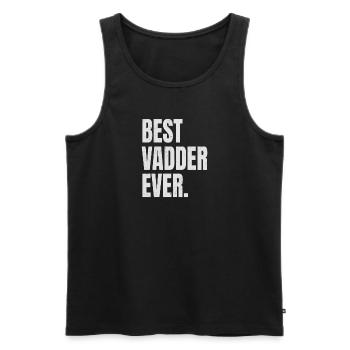 Best Vadder Ever Vater Papa Vati - Männer Premium Bio Tank Top - Schwarz - Vorne - Michal (187cm)