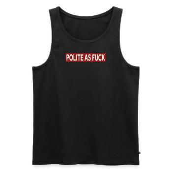 POLITE AS FUCK - Men's Premium Organic Tank Top - black - Front - AI Model Male 178 light (178cm)