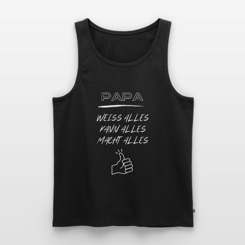 Dad, knows everything, can do everything, does everything! Men's Premium Organic Tank Top