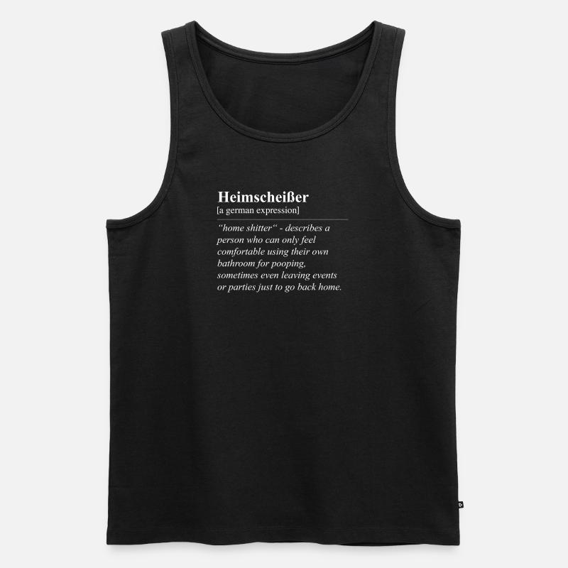 Heimscheißer Lustige Deutsche Redewendung - Männer Premium Bio Tank Top - Schwarz