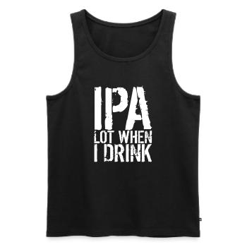 IPA lot when I drink - funny - drunk drink - Men's Premium Organic Tank Top - black - Front - AI Model Male 178 light (178cm)