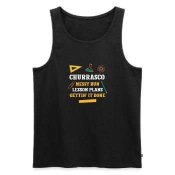 Churrasco Messy Bun Lesson Plans Funny Teacher - Men's Premium Organic Tank Top - black - Front - Michal (187cm)