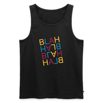 blah blah Männer Frauen Spruch - Männer Premium Bio Tank Top - Schwarz - Vorne - Michal (187cm)