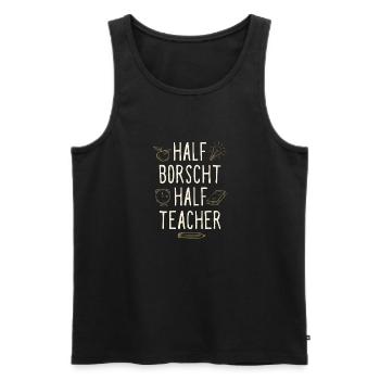 Moitié Bortsch Moitié Professeur Drôle Humour - Débardeur bio Premium Homme - noir - Devant - Michal (187cm)