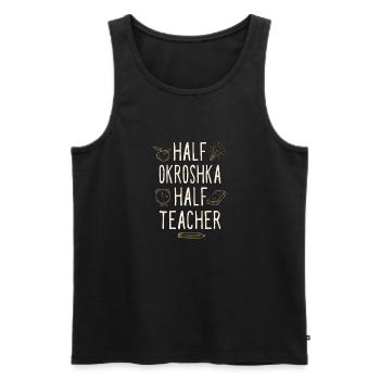 Half Okroshka Half Teacher Funny Professor Humor - Men's Premium Organic Tank Top - black - Front - Michal (187cm)