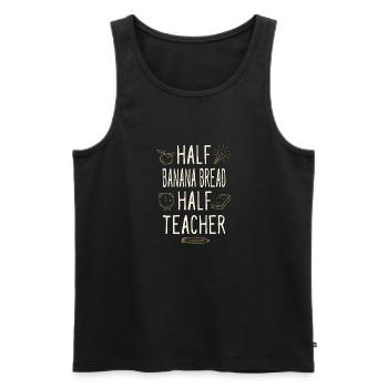 Half Banana Bread Half Teacher Funny Professor - Men's Premium Organic Tank Top - black - Front - AI Model Male 178 light (178cm)