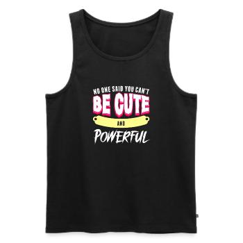 No One Said You Cant Be Cute And Powerful Growth - Men's Premium Organic Tank Top - black - Front - Michal (187cm)