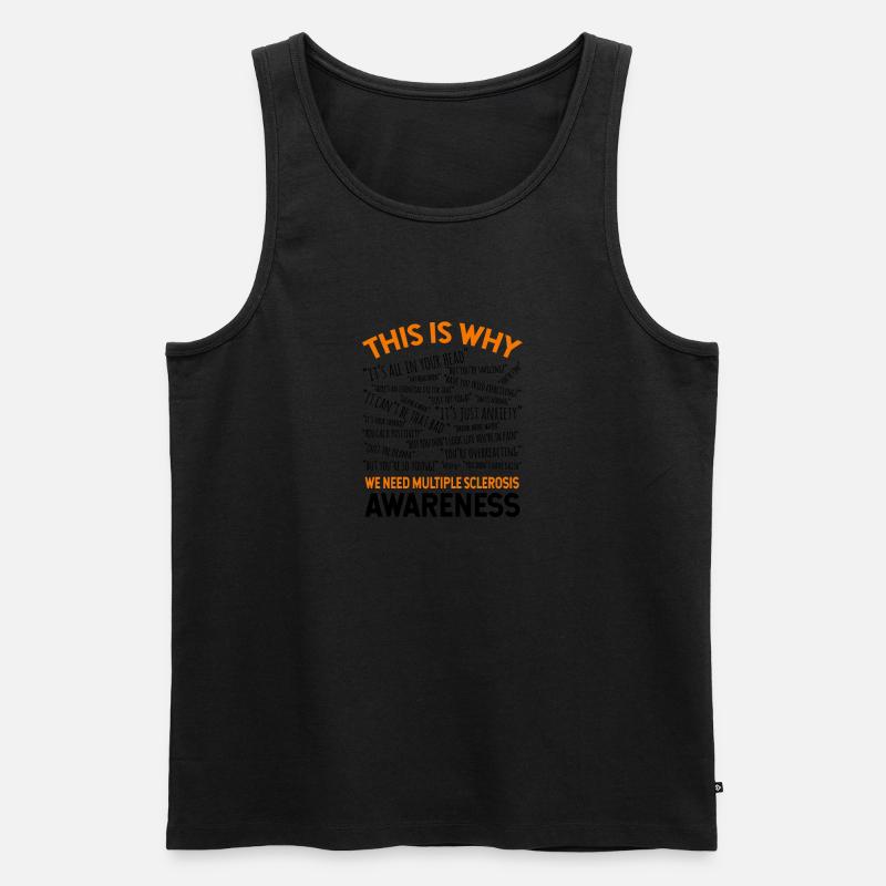 This Is Why We Need Multiple Sclerosis Awareness - Men's Premium Organic Tank Top - black