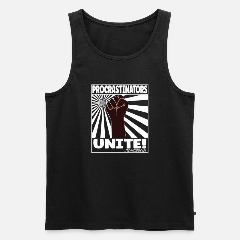 Procrastinators Unite! ... Tomorrow - Männer Premium Bio Tank Top - Schwarz