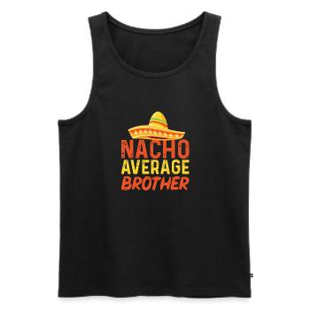 Cinco de Mayo Nacho Average Brother Mexikanische F - Männer Premium Bio Tank Top - Schwarz - Vorne - Michal (187cm)