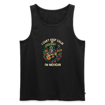 I Can't Keep Calm I Am Mexican Life Mexico Pride C - Männer Premium Bio Tank Top - Schwarz - Vorne - AI Model Male 178 light (178cm)