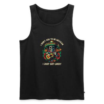 I Didn't Ask to Be Mexican I Just Got Lucky Mexico - Männer Premium Bio Tank Top - Schwarz - Vorne - AI Model Male 178 light (178cm)