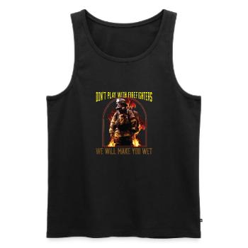 Don't Play With Firefighters We Will Make You Wet - Men's Premium Organic Tank Top - black - Front - AI Model Male 178 light (178cm)