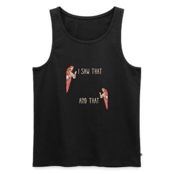 Funny God Christian Quote I Jesus Meme I Saw That - Men's Premium Organic Tank Top - black - Front - Michal (187cm)